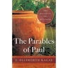 The Parables of Paul: The Master of the Metaphor