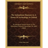 The Ashmolean Museum As A Home Of Archeology In Oxford: An Inaugural Lecture Given In The Ashmolean Museum, November 20, 1884 (1884)