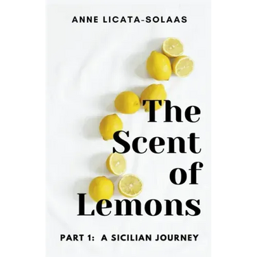 The Scent of Lemons, Part One: A Sicilian Journey