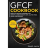 Gfcf Cookbook: Main Course