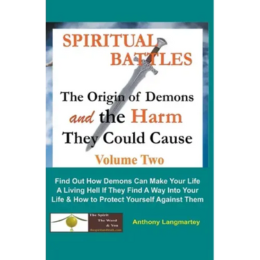 Spiritual Battles: The Origin of Demons and the Harm They Could Cause