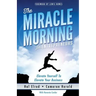 The Miracle Morning for Entrepreneurs: Elevate Your SELF to Elevate Your BUSINESS