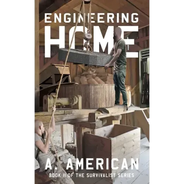 Engineering Home: Book 11 of The Survivalist Series