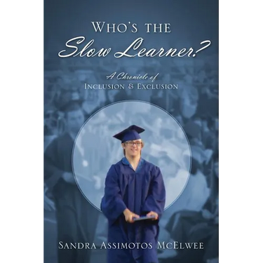 Who's the Slow Learner? A Chronicle of Inclusion and Exclusion
