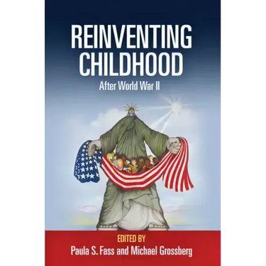 Reinventing Childhood After World War II