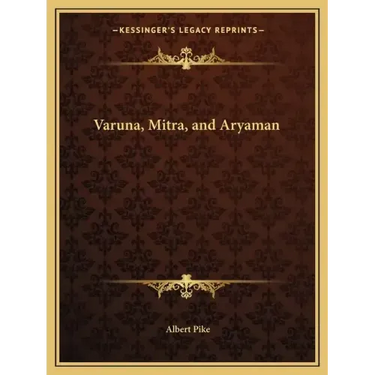 Varuna, Mitra, and Aryaman
