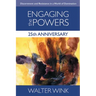 Engaging the Powers: 25th Anniversary Edition
