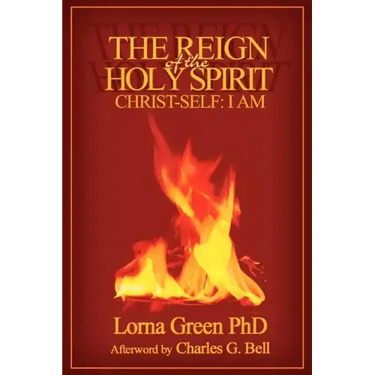 The Reign of the Holy Spirit: Christ-Self: I Am