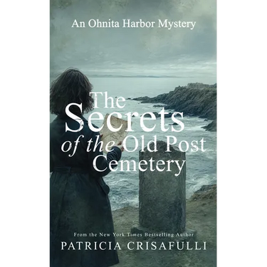 The Secrets of the Old Post Cemetery: An Ohnita Harbor Mystery