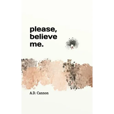 Please, believe me.