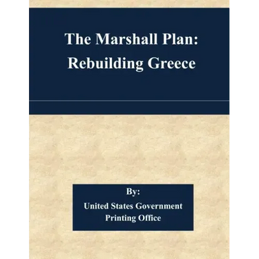 The Marshall Plan: Rebuilding Greece