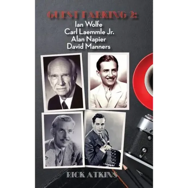 Guest Parking 2: Ian Wolfe, Carl Laemmle Jr., Alan Napier, David Manners (hardback)