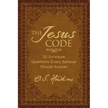 The Jesus Code: 52 Scripture Questions Every Believer Should Answer