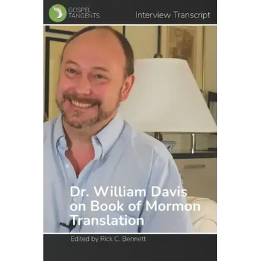 William Davis on Book of Mormon Translation