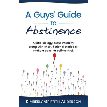 A Guys' Guide to Abstinence