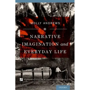 Narrative Imagination and Everyday Life