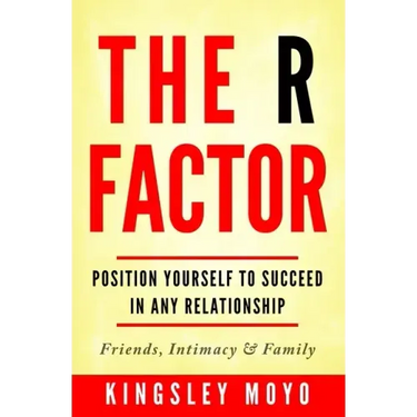 The R Factor: Position Yourself To Succeed In Any Relationship