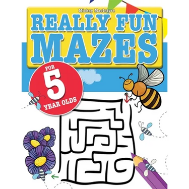 Really Fun Mazes For 5 Year Olds: Fun, brain tickling maze puzzles for 5 year old children