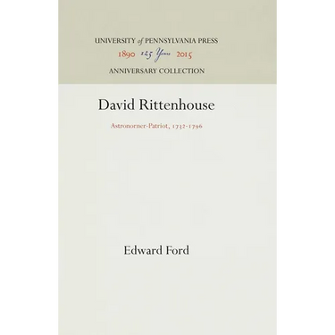 David Rittenhouse: Astronomer-Patriot, 1732-1796