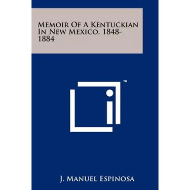 Memoir Of A Kentuckian In New Mexico, 1848-1884