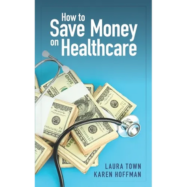How to Save Money on Healthcare