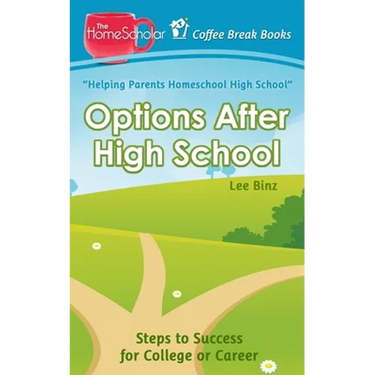 Options After High School: Steps to Success for College or Career