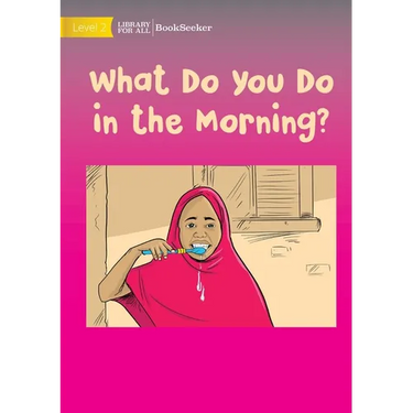 What Do You Do in the Morning?