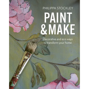 Paint and Make: Decorative and Eco Ways to Transform Your Home