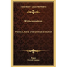 Reincarnation: Physical, Astral and Spiritual Evolution