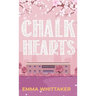 Chalk Hearts: A timeless romance with dramatic twists and emotional turns