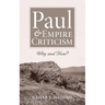 Paul and Empire Criticism: Why and How?