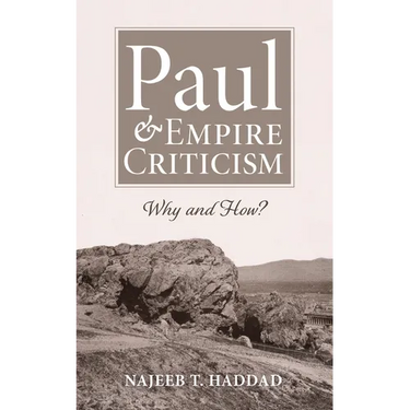 Paul and Empire Criticism: Why and How?