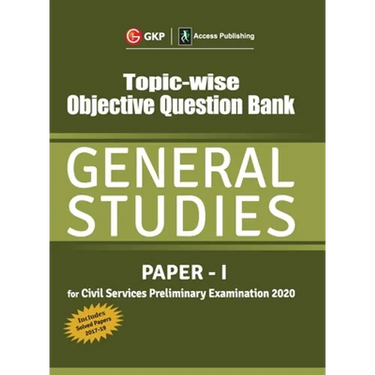 Topic Wise Objective Question Bank General Studies Paper I for Civil Services Preliminary Examination 2020