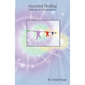 Ancestral Healing: Gateway to Synchronicity
