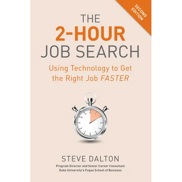 The 2-Hour Job Search, Second Edition: Using Technology to Get the Right Job Faster