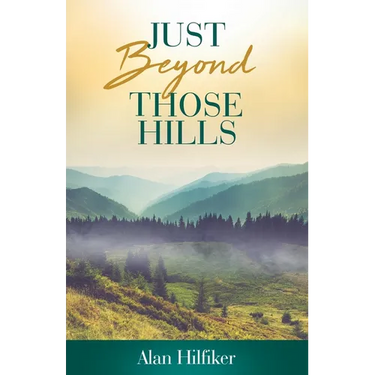 Just Beyond Those Hills