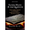Occult Magic: Sacred Magic & the Qlippoth: The Dark Night of the Senses & Kenneth Grant's Tunnels of Set