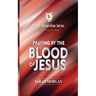 The Prayer Declaration Series: Praying by the Blood of Jesus