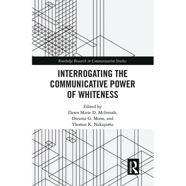 Interrogating the Communicative Power of Whiteness