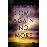 Come Again No More