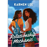The Relationship Mechanic: A Spicy Small Town Black Sapphic ROM Com