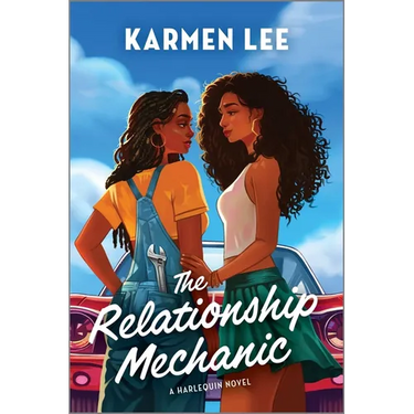 The Relationship Mechanic: A Spicy Small Town Black Sapphic ROM Com