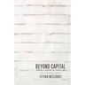 Beyond Capital: Toward a Theory of Transition