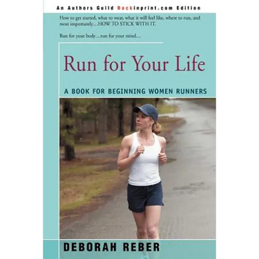 Run for Your Life: A Book for Beginning Women Runners