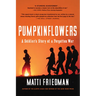 Pumpkinflowers: A Soldier's Story of a Forgotten War