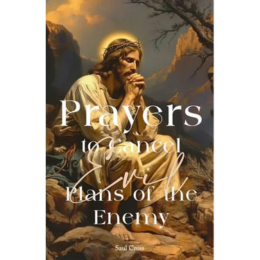 Prayers To Cancel Evil Plans of The Enemy