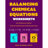 Balancing Chemical Equations Worksheets (Over 200 Reactions to Balance): Chemistry Essentials Practice Workbook with Answers