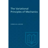 The Variational Principles of Mechanics