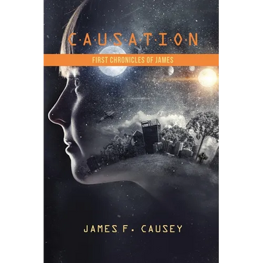 Causation: First Chronicles of James