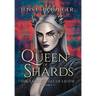 The Queen of Shards